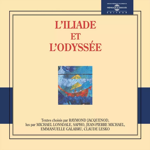 L'Iliade et l'Odyssée -  Homère - Frémeaux & Associés