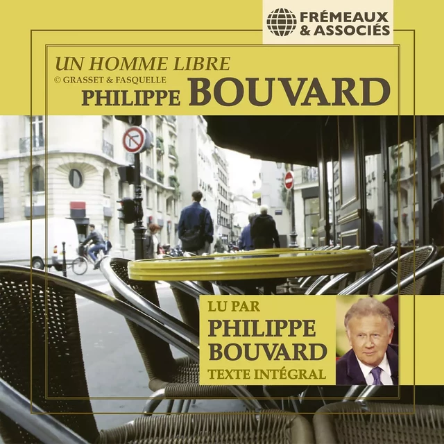 Un homme libre - Philippe Bouvard - Frémeaux & Associés