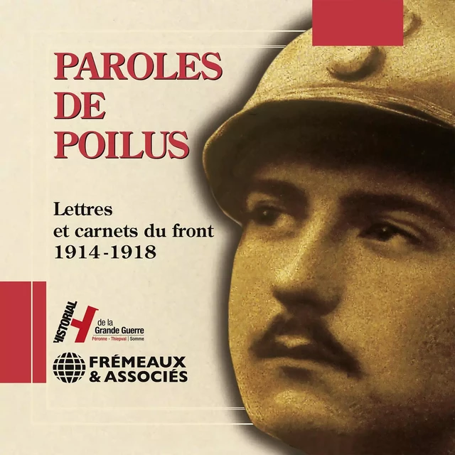 Paroles de poilus. Lettres et carnets du front (1914-1918) - Jean-Pierre Guéno - Frémeaux & Associés