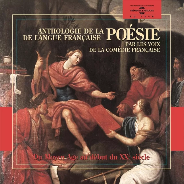 Anthologie de la poésie de langue française (1265-1915) par les voix de la Comédie Française -  Collectif - Frémeaux & Associés