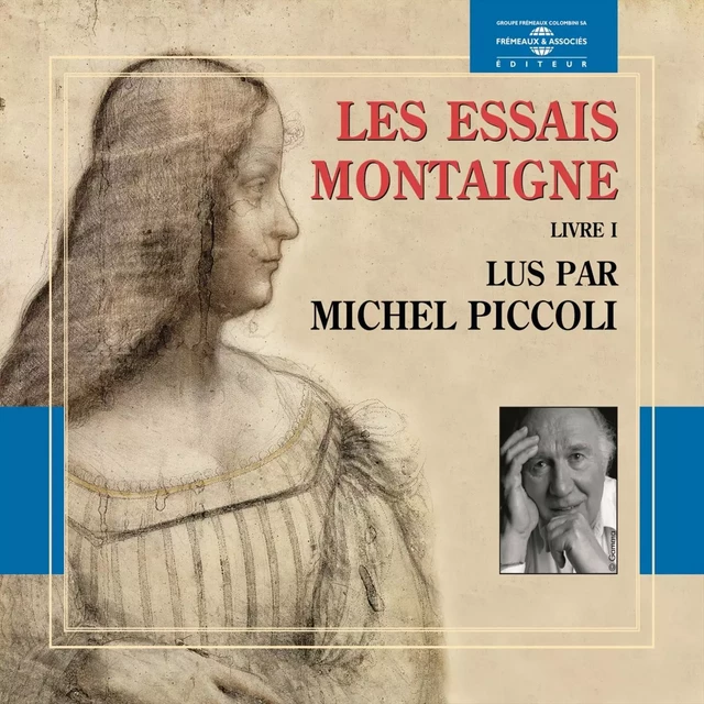 Les Essais (Livre I) -  Montaigne - Frémeaux & Associés