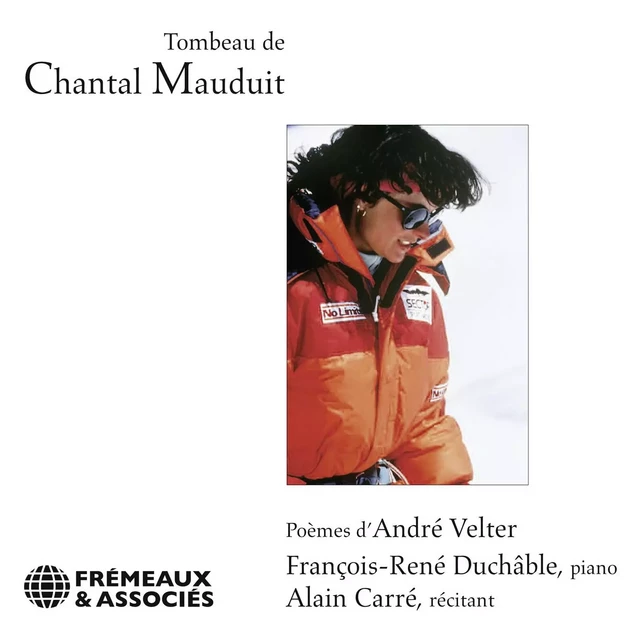 Le tombeau de Chantal Mauduit - André Velter - Frémeaux & Associés