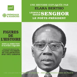 Léopold Sédar Senghor. Le poète-président