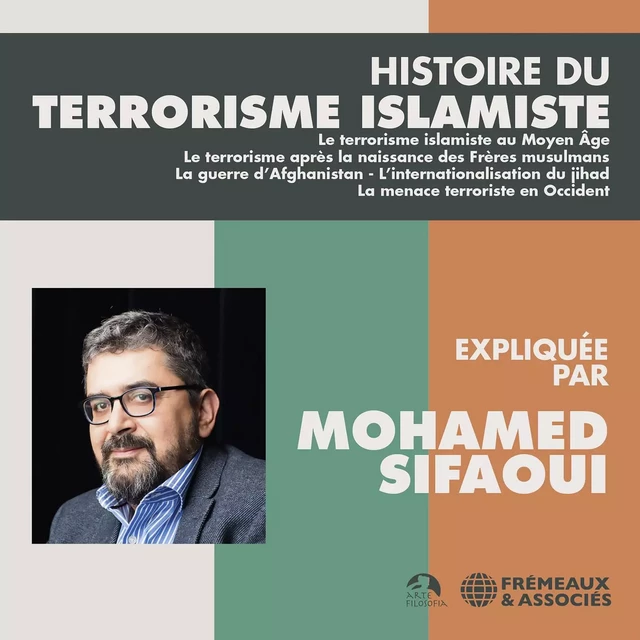 Histoire du terrorisme islamiste - Mohamed Sifaoui - Frémeaux & Associés