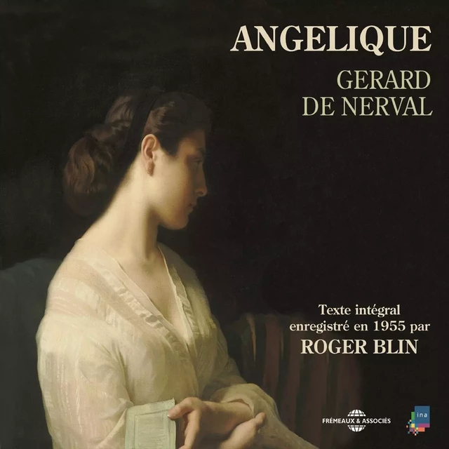 Angélique - Gérard de Nerval - Frémeaux & Associés