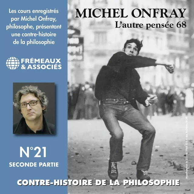 Contre-histoire de la philosophie (Volume 21.2) - L'autre pensée 68, de Herbert Marcuse à Henri Lefèbvre - Michel Onfray - Frémeaux & Associés