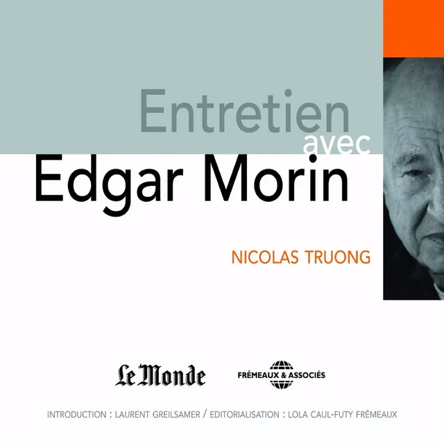 Entretien avec Edgar Morin - Edgar Morin - Frémeaux & Associés