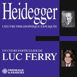 Heidegger. L'œuvre philosophique expliquée