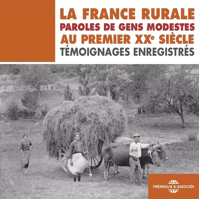 La France rurale. Paroles de gens modestes au premier XXe siècle - René Chaillou - Frémeaux & Associés