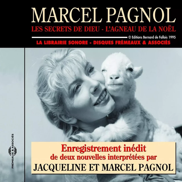 Les secrets de Dieu - L'agneau de la Noël - Marcel Pagnol - Frémeaux & Associés