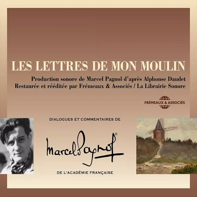 Les Lettres de mon moulin d'après Alphonse Daudet - Alphonse Daudet, Marcel Pagnol - Frémeaux & Associés