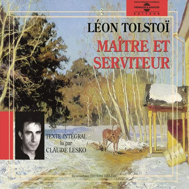 Maître et serviteur - Léon Tolstoï - Frémeaux & Associés