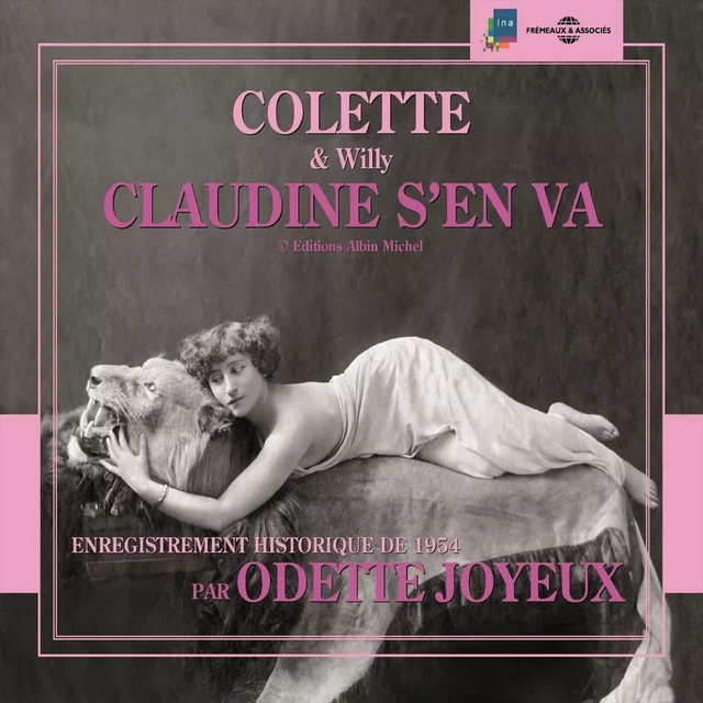 Claudine s'en va -  Colette,  Willy - Frémeaux & Associés