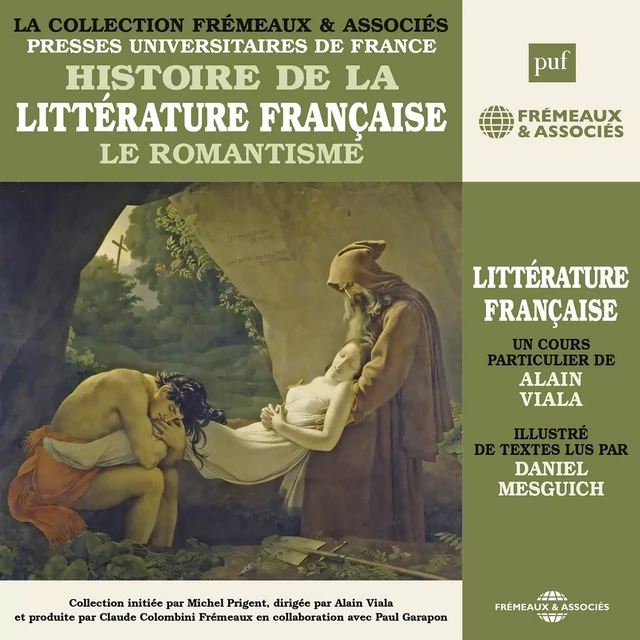 Histoire de la littérature française (Volume 5) - Le Romantisme - Alain Viala - Frémeaux & Associés