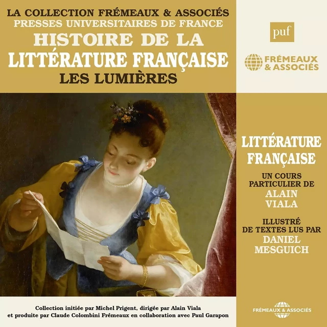 Histoire de la littérature française (Volume 4) - Les Lumières - Alain Viala - Frémeaux & Associés