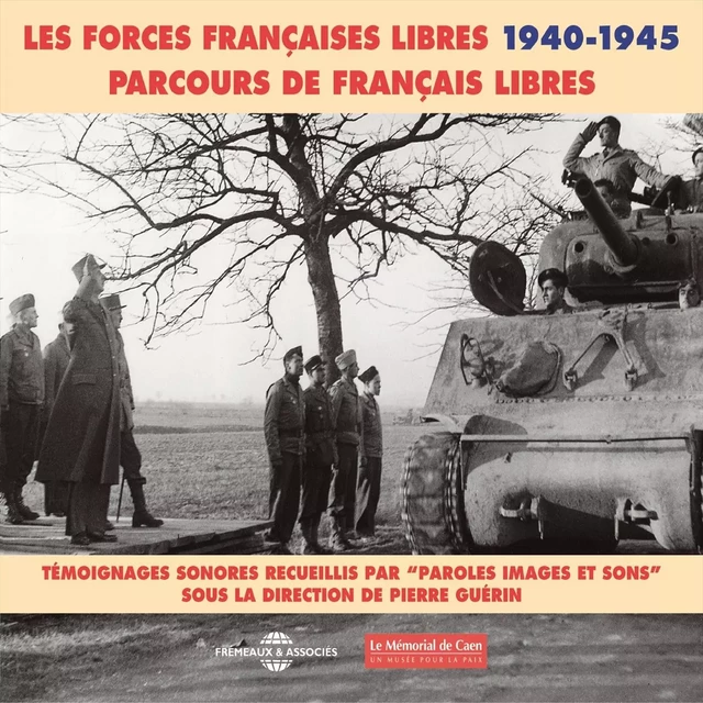 Les forces françaises libres (1940-1945). Parcours de français libres - Général Alain, Robert Dupuy - Frémeaux & Associés