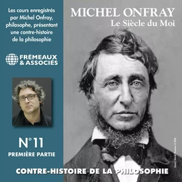 Contre-histoire de la philosophie (Volume 11.1) - Le siècle du Moi I