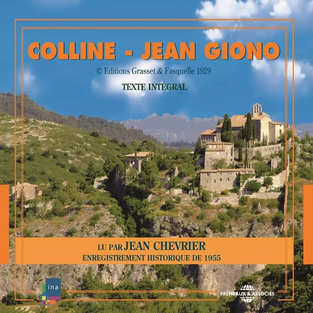 Colline - Jean Giono - Frémeaux & Associés