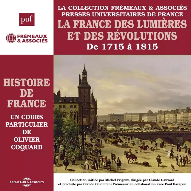 Histoire de France (Volume 5) - La France des lumières et des révolutions, de 1715 à 1815 - Olivier Coquard - Frémeaux & Associés