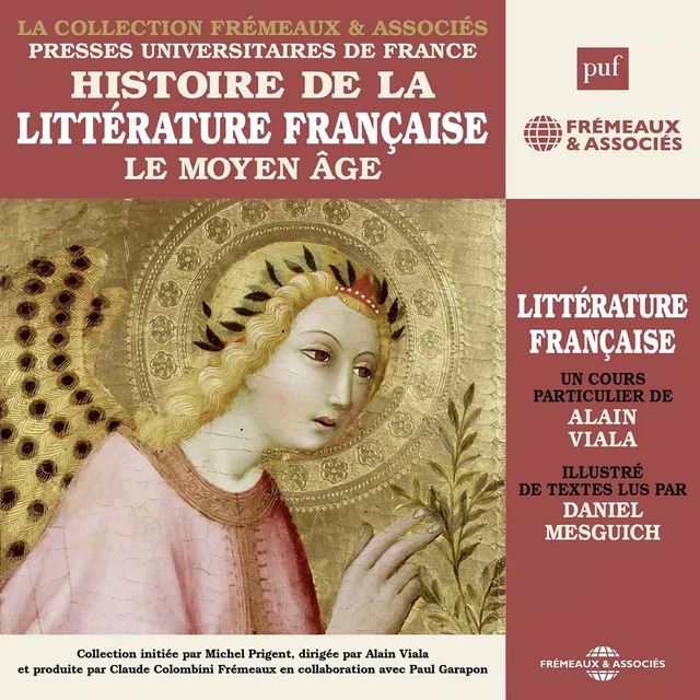 Histoire de la littérature française (Volume 1) - Le Moyen Âge - Alain Viala - Frémeaux & Associés