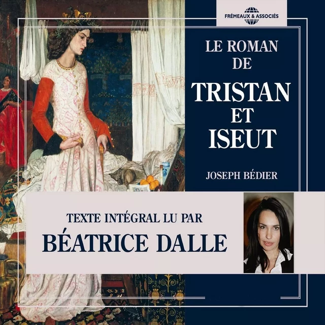 Le roman de Tristan et Iseut - Joseph Bédier - Frémeaux & Associés