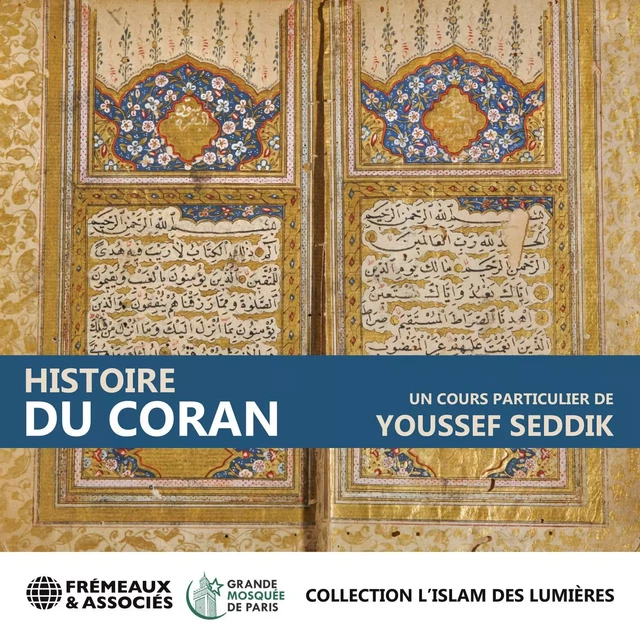 Histoire du Coran - Youssef Seddik - Frémeaux & Associés