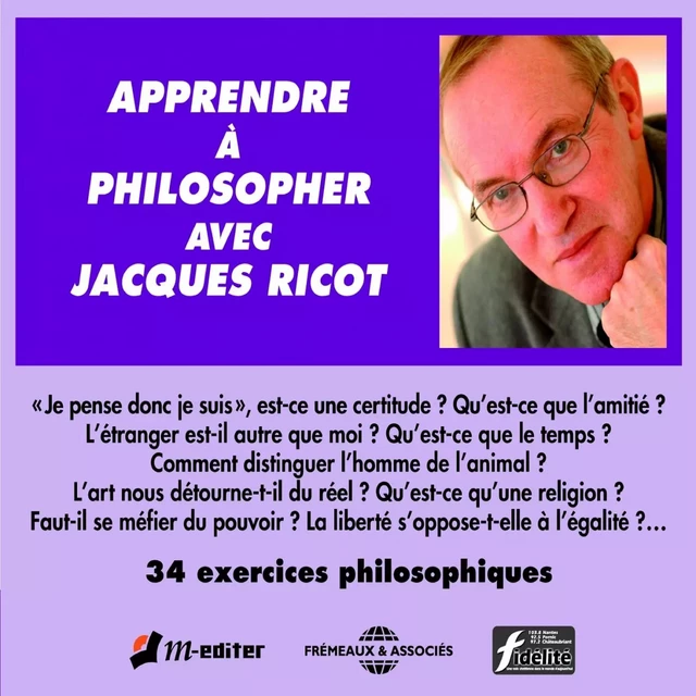 Apprendre à philosopher - Jacques Ricot - Frémeaux & Associés