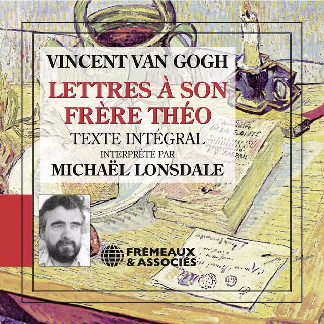 Lettres à son frère Théo - Vincent van Gogh - Frémeaux & Associés