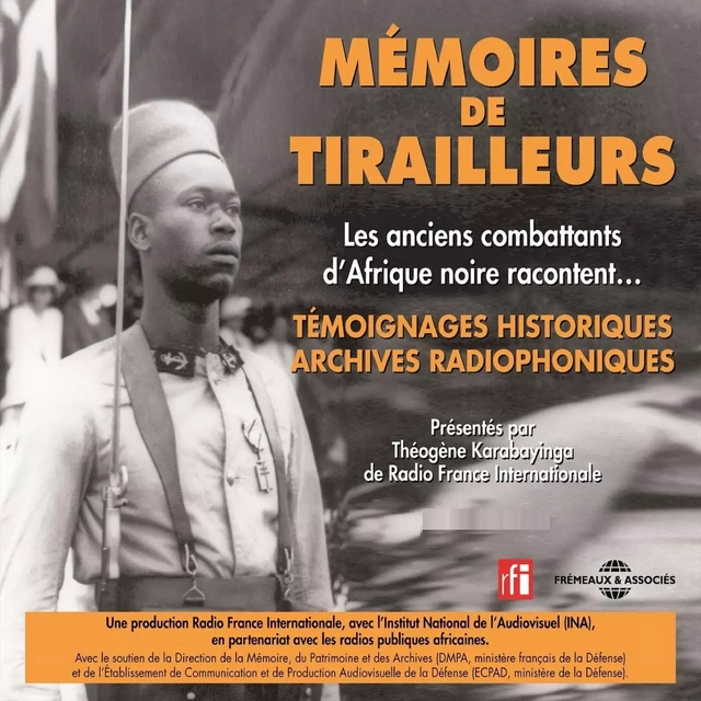 Mémoires de tirailleurs, les anciens combattants d'Afrique noire racontent - Bertrand Dotou, Yérima Bandé - Frémeaux & Associés