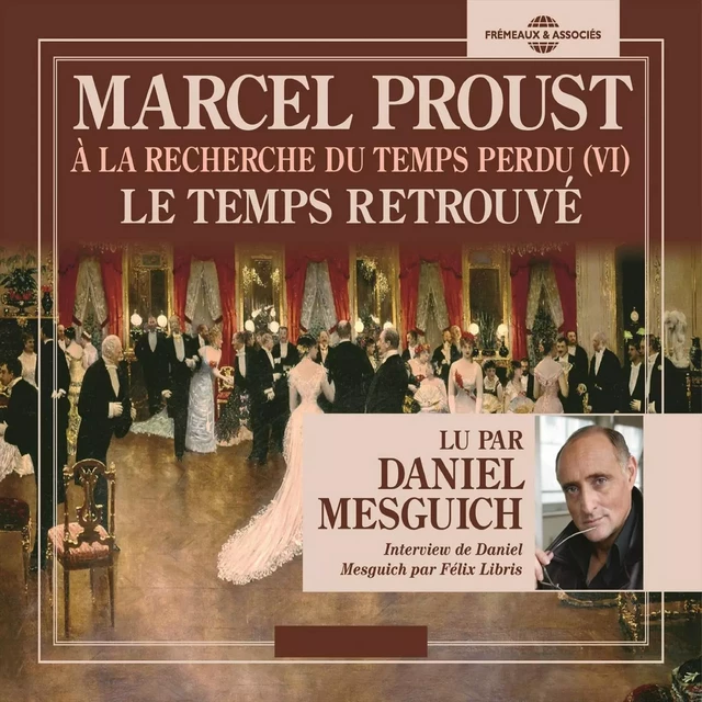 À la recherche du temps perdu (Volume 6) - Le temps retrouvé - Marcel Proust - Frémeaux & Associés