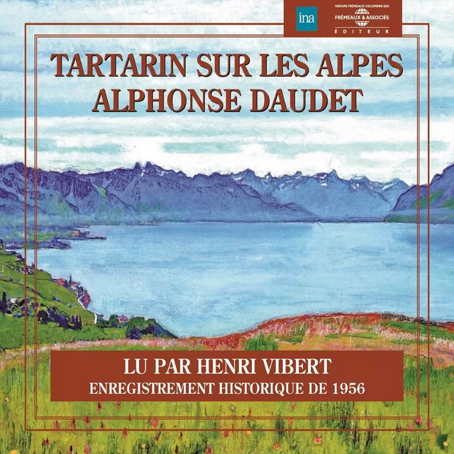 Tartarin sur les Alpes - Alphonse Daudet - Frémeaux & Associés