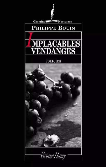 Implacables vendanges - Philippe Bouin - Viviane Hamy