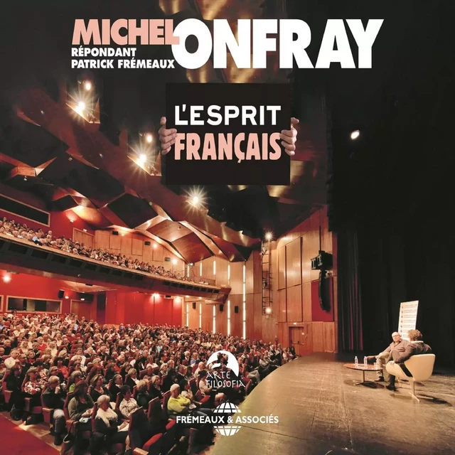 L'Esprit français - Michel Onfray - Frémeaux & Associés