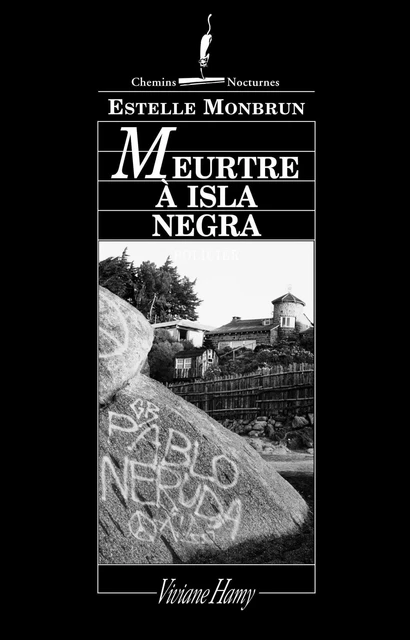 Meurtre à isla négra - Estelle Monbrun - Viviane Hamy