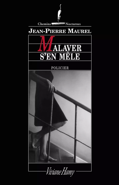 Malaver s'en mêle - Jean-Pierre Maurel - Viviane Hamy