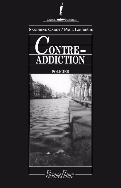 Contre-addiction - Sandrine Cabut, Paul Loubière - Viviane Hamy