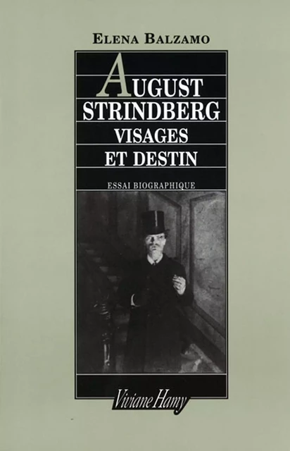 August Strindberg : visages et destin - Elena Balzamo - Viviane Hamy