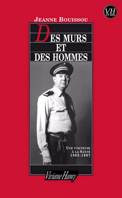 Des murs et des hommes - Jeanne Bouissou - Viviane Hamy