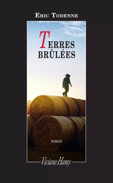 Terres brûlées - Eric Todenne - Viviane Hamy