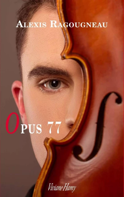 Opus 77 - Alexis Ragougneau - Viviane Hamy