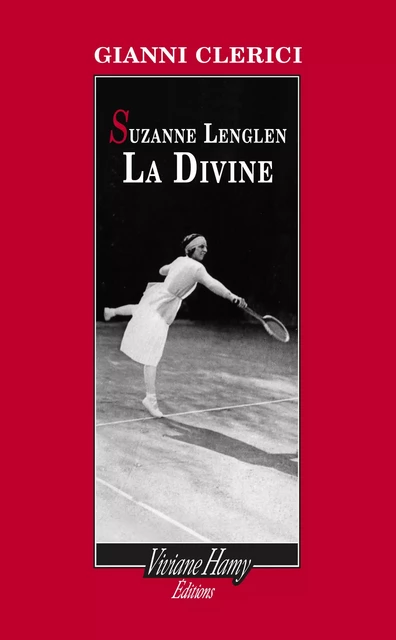 Suzanne Lenglen la Divine - Gianni Clerici - Viviane Hamy