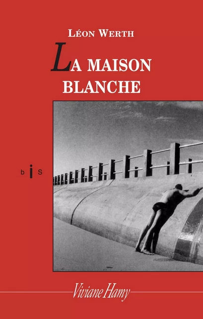 La Maison blanche - Léon Werth - Viviane Hamy