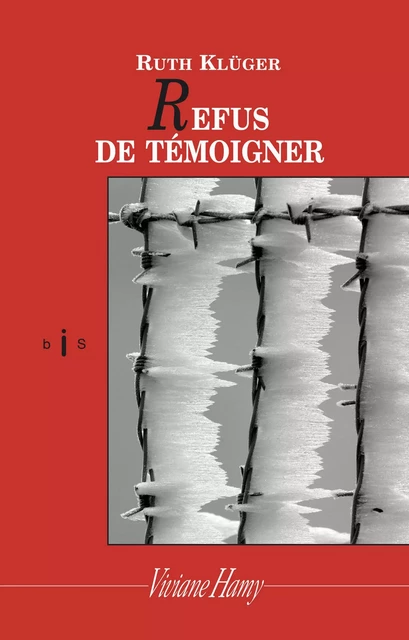 Refus de témoigner (NE) - Ruth Klüger - Viviane Hamy