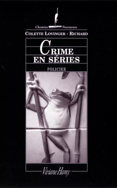 Crime en séries - Colette Lovinger-Richard - Viviane Hamy