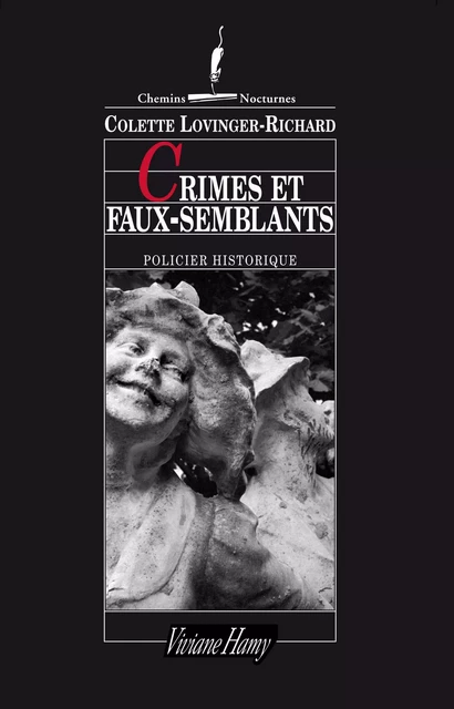 Crimes et faux-semblants - Colette Lovinger-Richard - Viviane Hamy