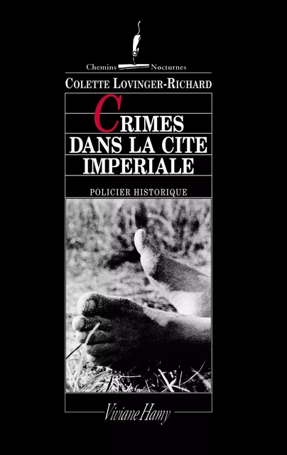 Crimes dans la cité impériale - Colette Lovinger-Richard - Viviane Hamy