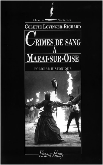 Crimes de sang à Marat-sur-Oise - Colette Lovinger-Richard - Viviane Hamy