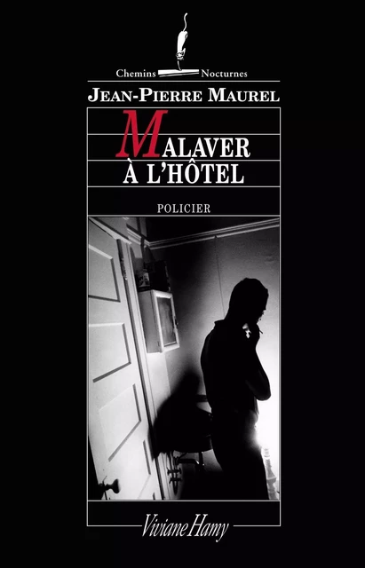 Malaver à l'hôtel - Jean-Pierre Maurel - Viviane Hamy