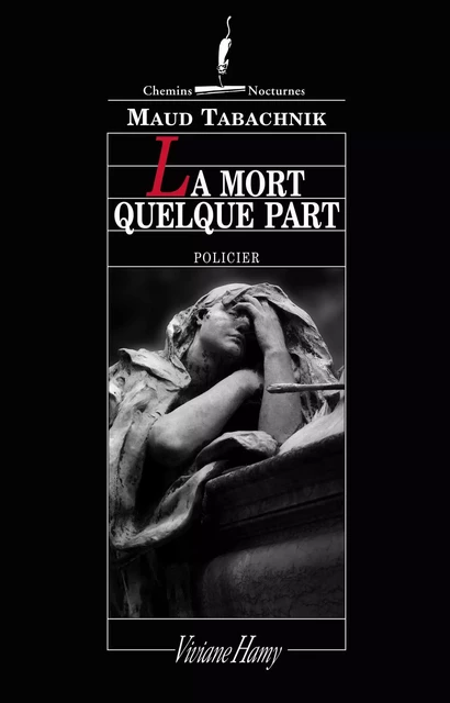 La Mort quelque part - Maud Tabachnik - Viviane Hamy