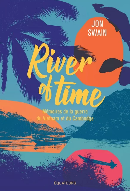 River of time - Jon Swain - Humensis